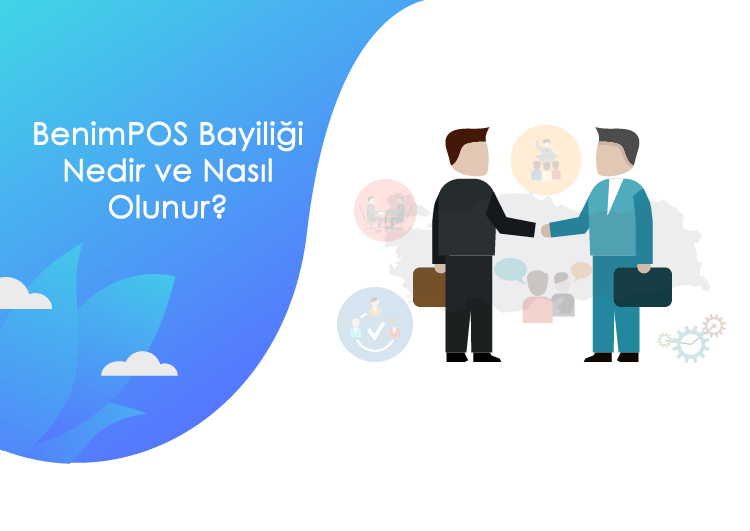 BenimPOS Bayiliği Nedir ve Nasıl Olunur? - 1 - BenimPOS Bayiliği Nedir ve Nasıl Olunur? - benimpos bayiligi nedir nasil olunur.fw min 1
