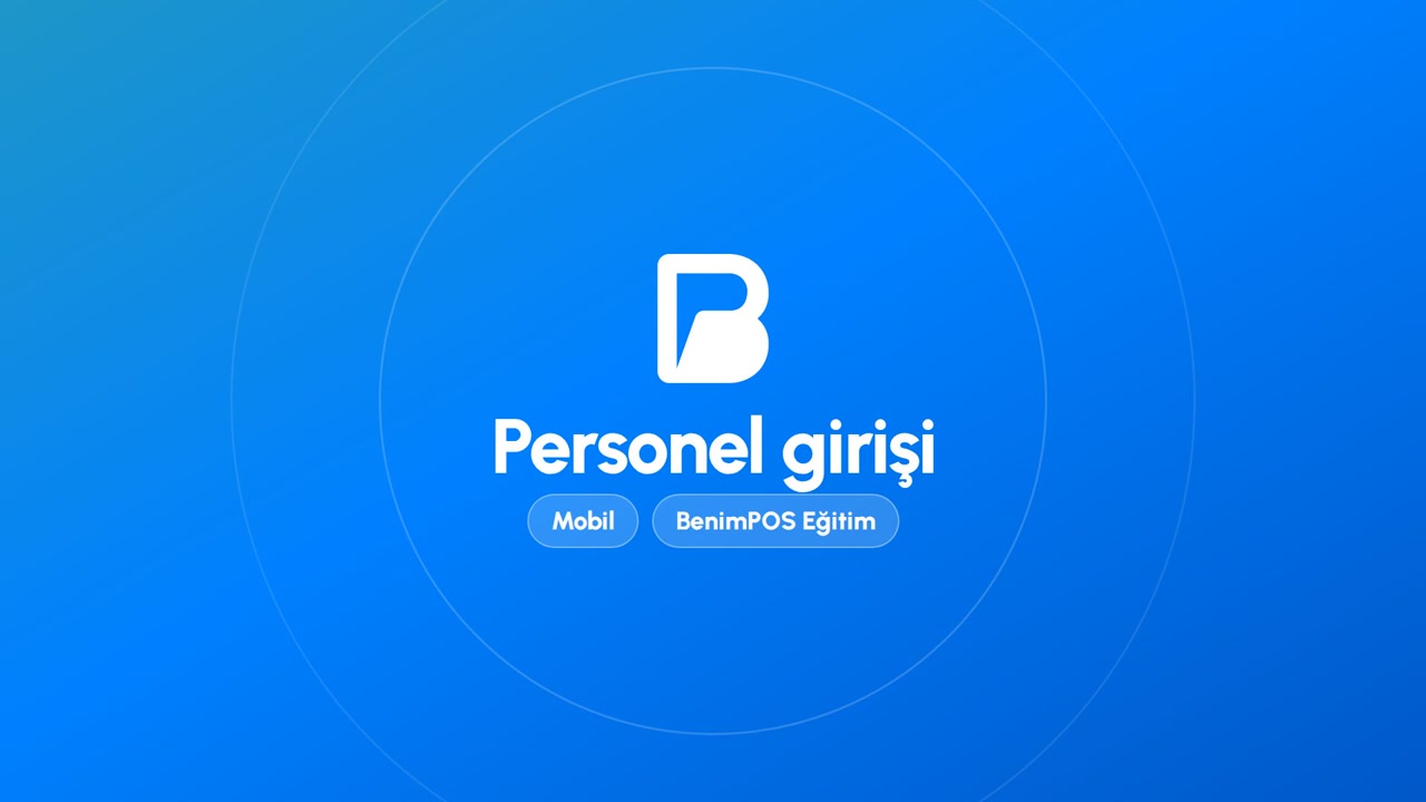 Personel Girişi | BenimPOS Mobil Eğitimi