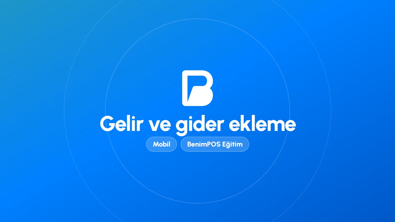 Gelir ve Gider Ekleme | BenimPOS Mobil Eğitimi