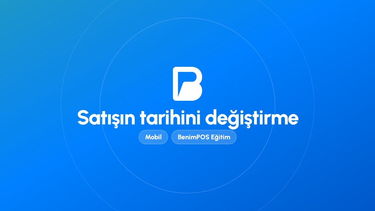 Satışın Tarihini Değiştirme | BenimPOS Mobil Eğitimi