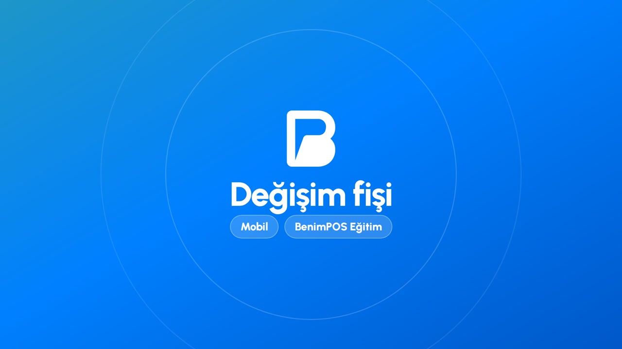 Değişim Fişi | BenimPOS Mobil Eğitimi