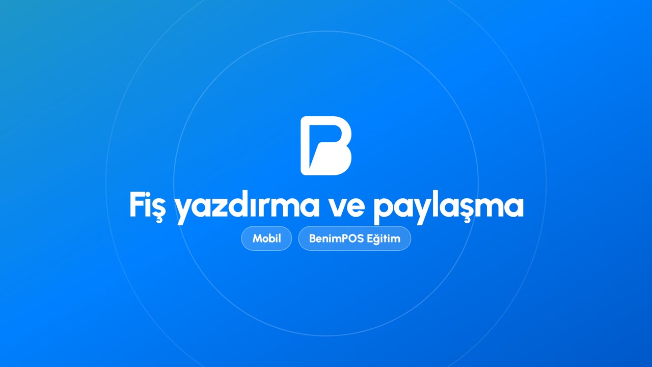 Fiş Yazdırma ve Paylaşma | BenimPOS Mobil Eğitimi