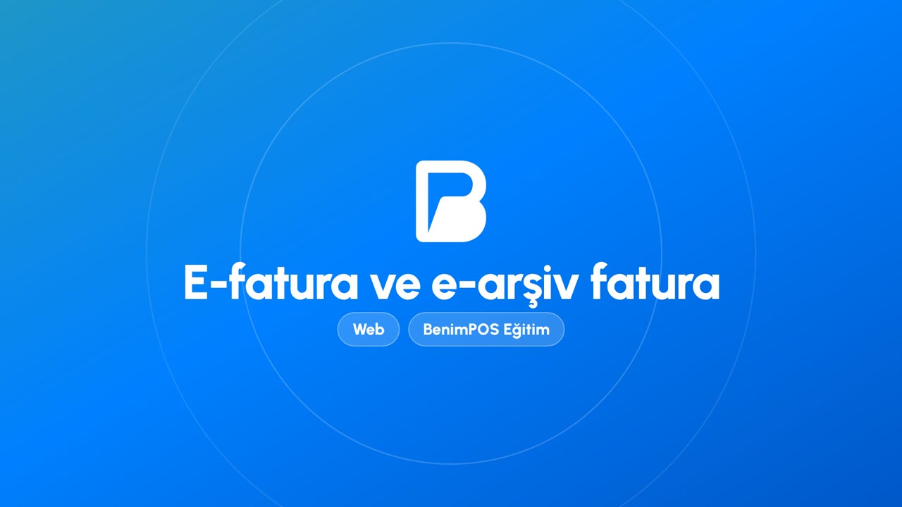 E-fatura ve E-arşiv Fatura | BenimPOS Web Eğitimi