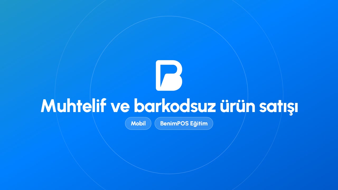 Muhtelif ve Barkodsuz Ürün Satışı | BenimPOS Mobil Eğitimi