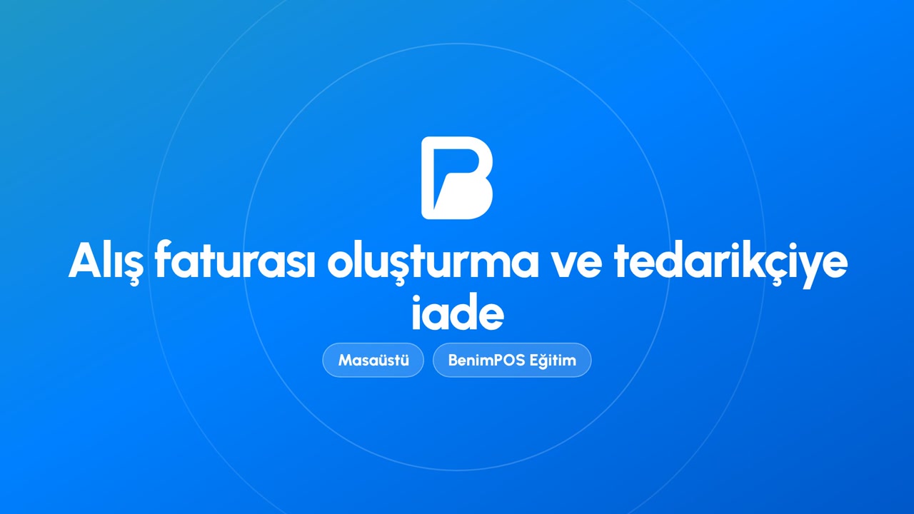 Alış Faturası Oluşturma ve Tedarikçiye İade | BenimPOS Masaüstü Eğitimi