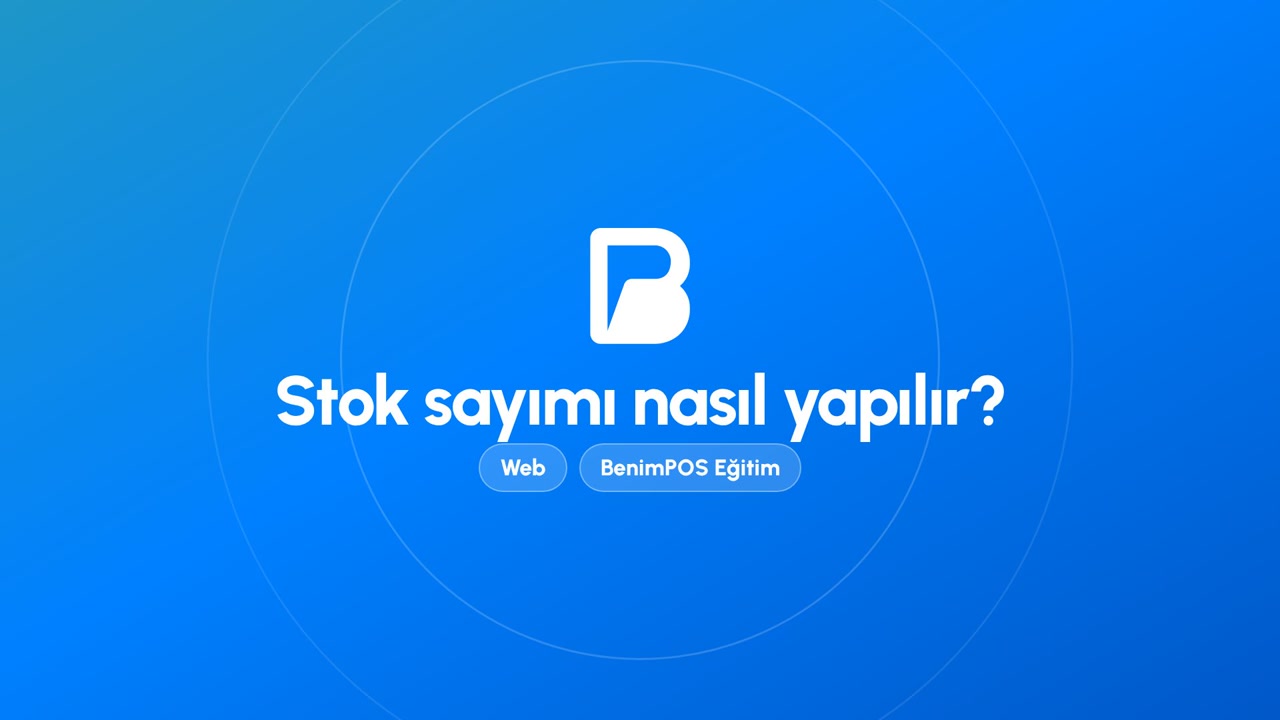 Stok Sayımı Nasıl Yapılır? | BenimPOS Web Eğitimi