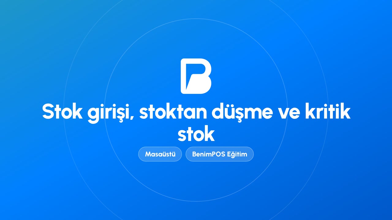 Stok Girişi, Stoktan Düşme ve Kritik Stok | BenimPOS Masaüstü Eğitimi