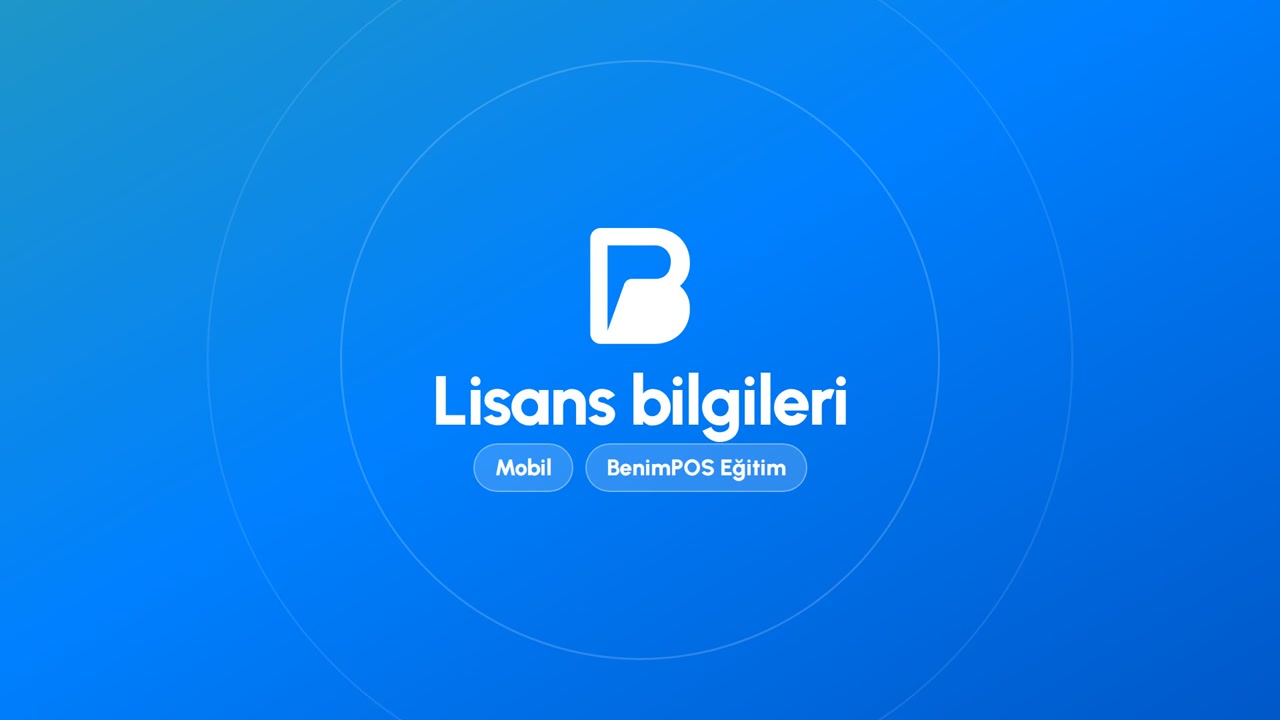 Lisans Bilgileri | BenimPOS Mobil Eğitimi